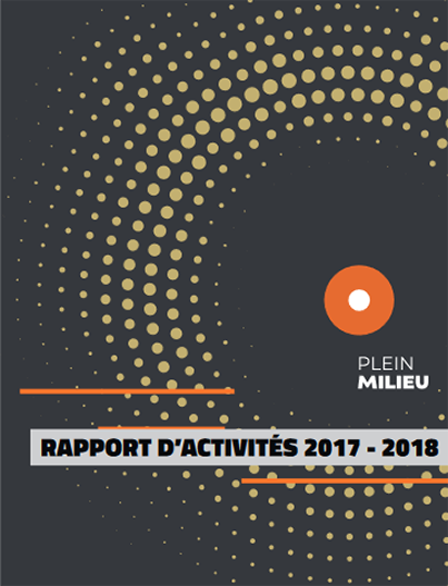 Couverture rapport d'activités Plein Milieu 2017-2018